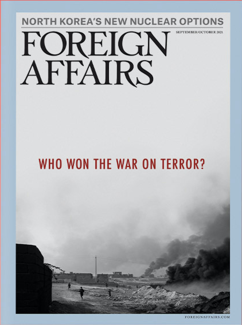 Foreign Affairs, vol. 100, n° 5, « Who Won the War on Terror? »
- Council on Foreign Relations, September/October 2021